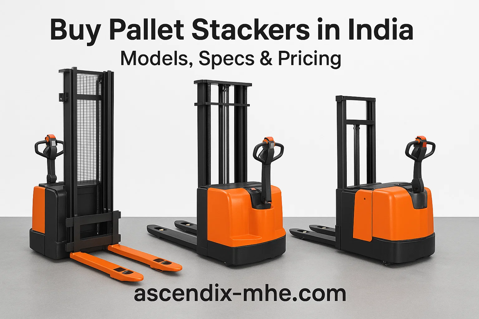 Buy Pallet Stackers in India – Models, Specs & Pricing